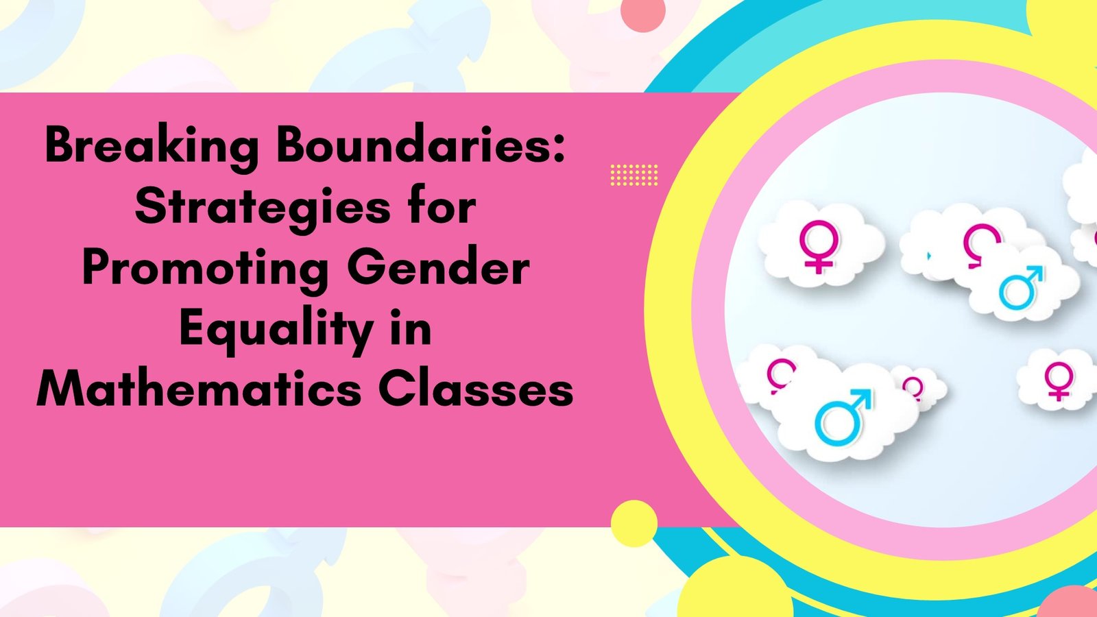 Breaking Boundaries: Strategies for Promoting Gender Equality in Mathematics Classes